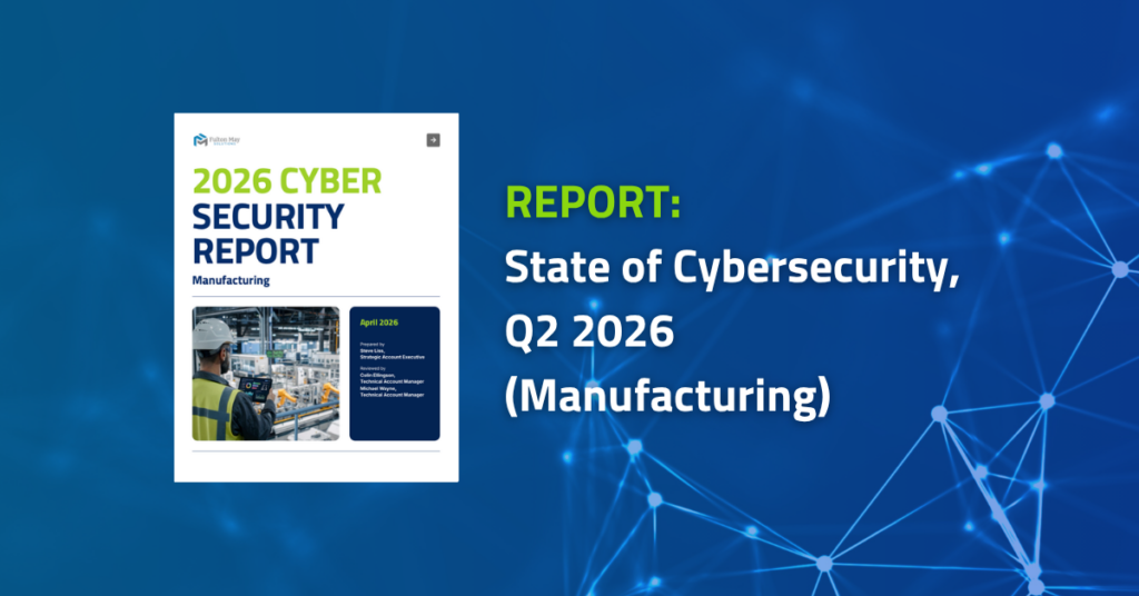 State of Cybersecurity Q2 2026 - Manufacturing