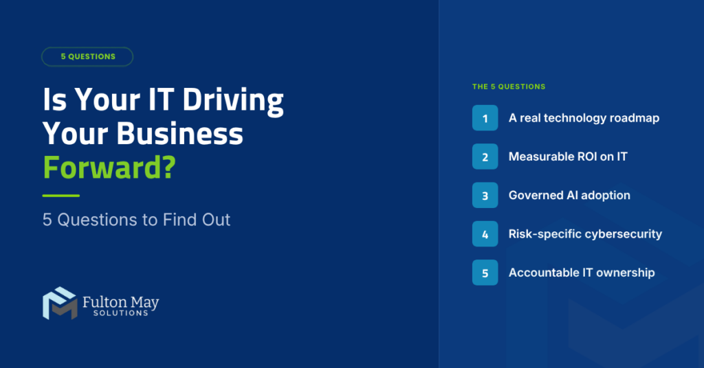 Is Your IT Driving Your Business Forward?