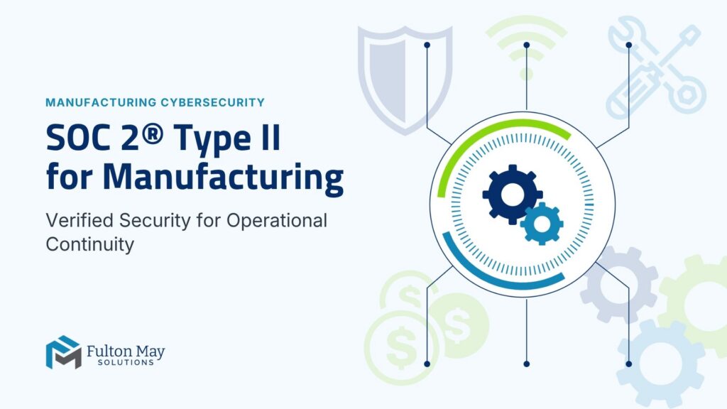 SOC 2 Type II for Manufacturing
